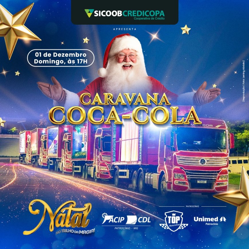 Através das ACIP/CDL, projeto Caravana Coca-Cola coloca Patrocínio na rota e chega no domingo (1º) a cidade