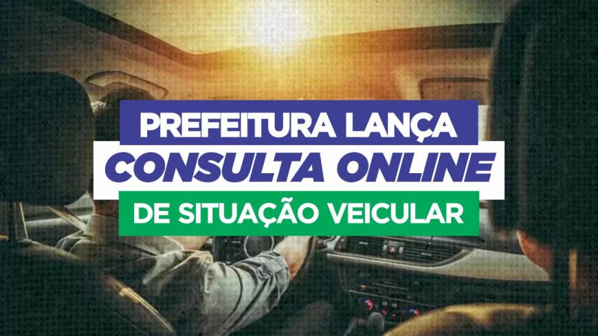 CONSULTA DE SITUAÇÃO DE VEÍCULOS EM PATROCÍNIO ESTÁ DISPONÍVEL ONLINE