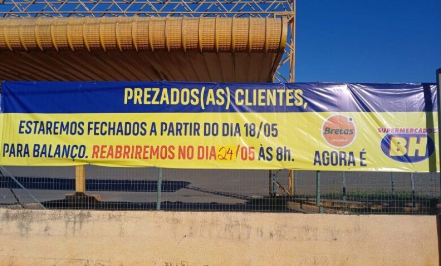 BRETAS FECHA PARA BALANÇO E SUPERMERCADO BH ASSUMIRÁ UNIDADE