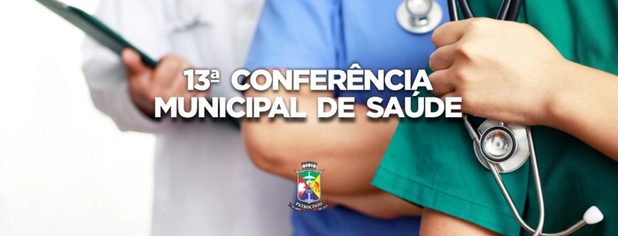 CONFERÊNCIA MUNICIPAL DE SAÚDE DE PATROCÍNIO SERÁ REALIZADA DIA 11 DE SETEMBRO