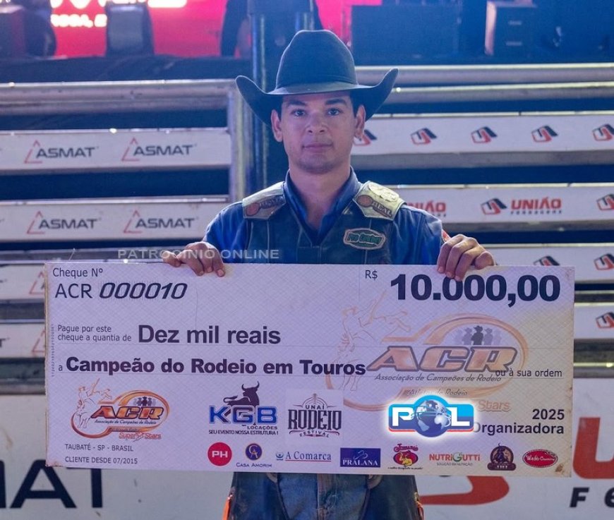 PATROCINENSES BRILHAM E CONQUISTAM TRÊS POSIÇÕES DE DESTAQUE NO UNAÍ RODEIO FESTIVAL   