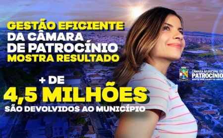 CÂMARA MUNICIPAL DE PATROCÍNIO REPASSA MAIS DE R$ 4,5 MILHÕES À PREFEITURA DE PATROCÍNIO 