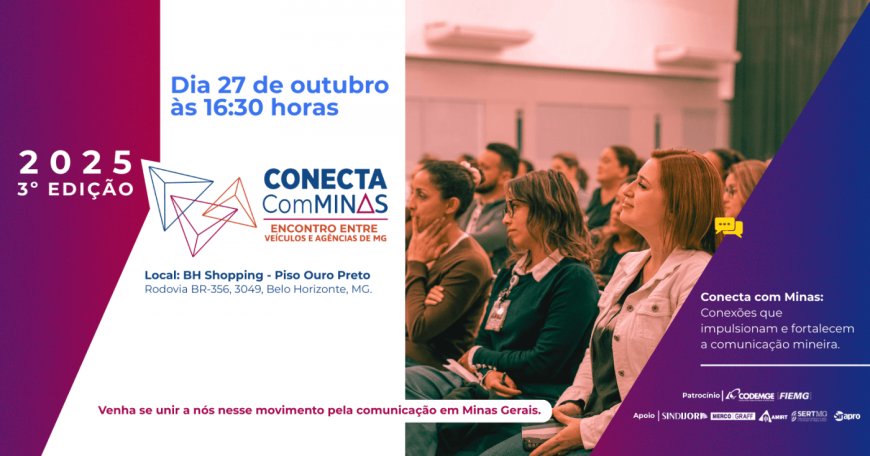 CONECTA COM MINAS REÚNE EMPRESÁRIOS E PROFISSIONAIS DA COMUNICAÇÃO