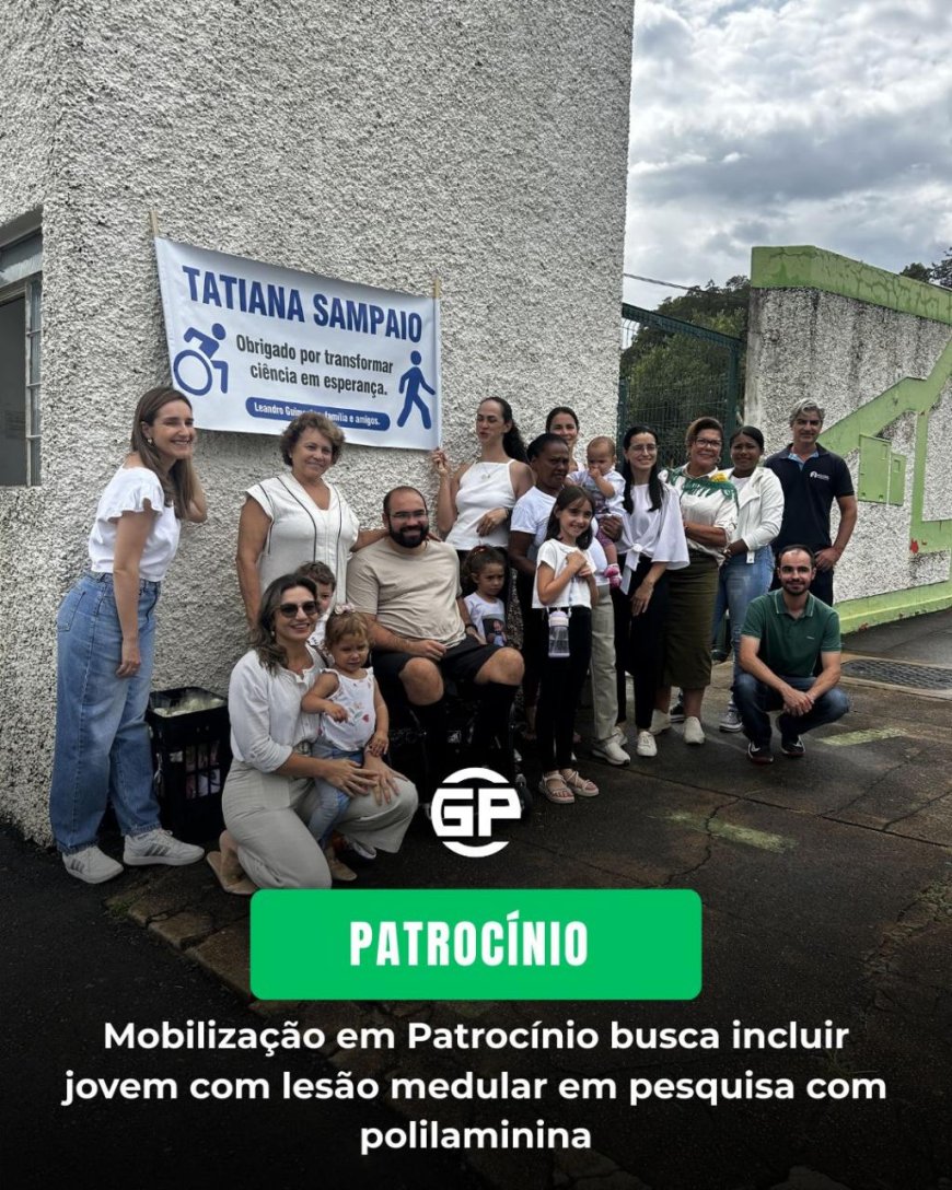 MOBILIZAÇÃO EM PATROCÍNIO BUSCA INCLUIR JOVEM COM LESÃO MEDULAR EM PESQUISA COM POLILAMININA