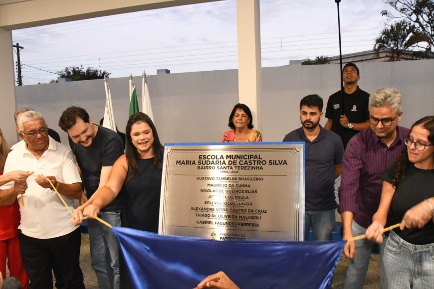 ESCOLA MUNICIPAL MARIA SUDARIA DE CASTRO SILVA É INAUGURADA NO BAIRRO SANTA TEREZINHA