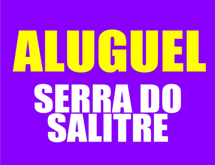 ALUGUEL EM SERRA DO SALITRE